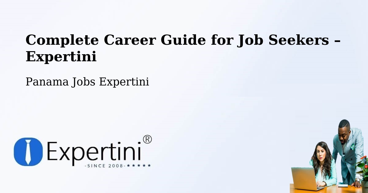 Career Guide for Job Seekers – Panama - Panama Jobs Expertini
