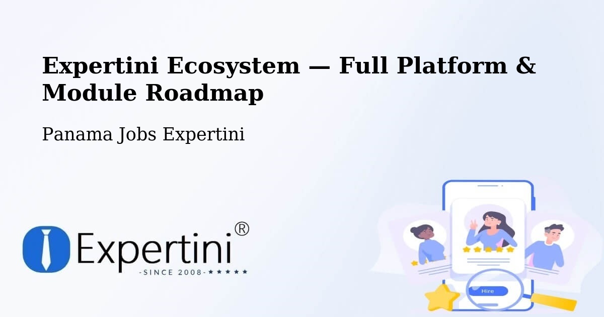 Expertini Ecosystem — Full Platform & Module Roadmap – Panama