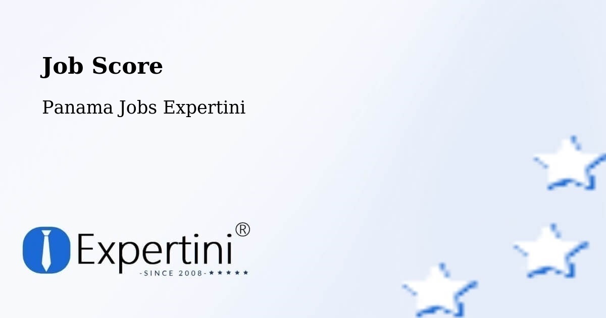 Job Score & Job Description Score Tool – Panama - Panama Jobs Expertini