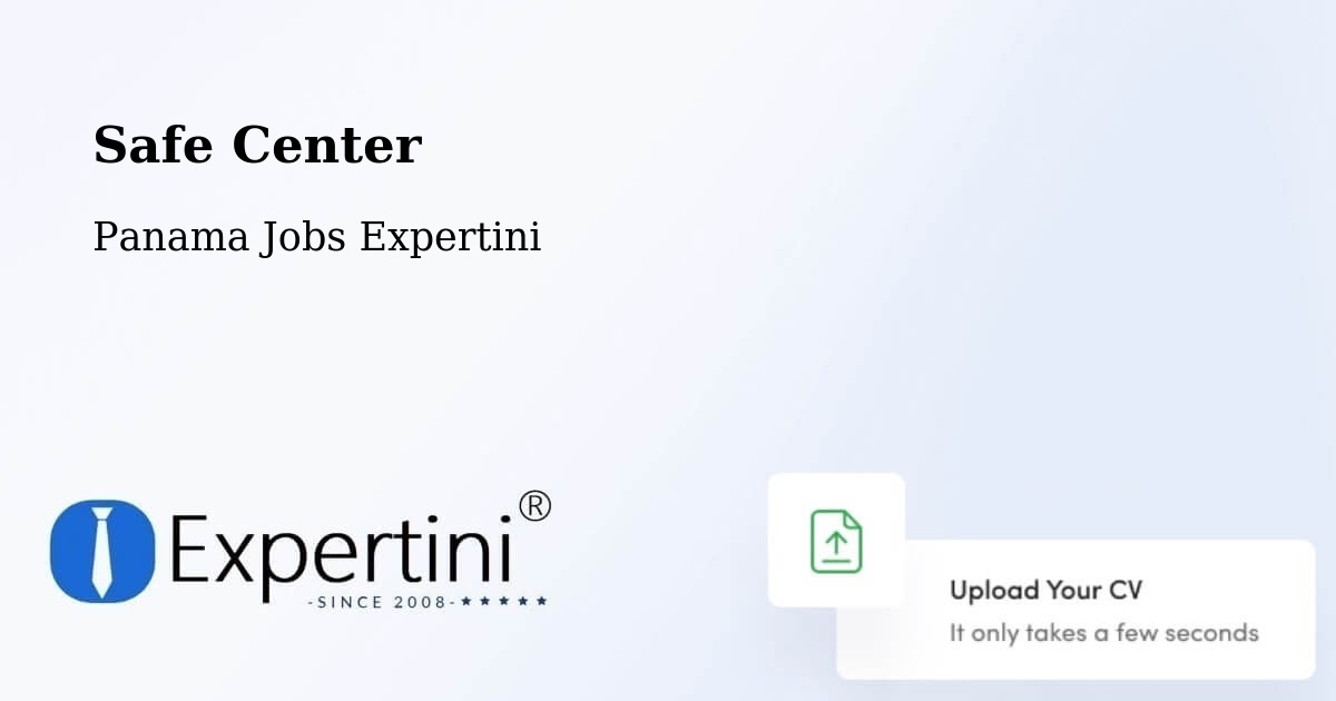 Safety Center – Panama - Panama Jobs Expertini