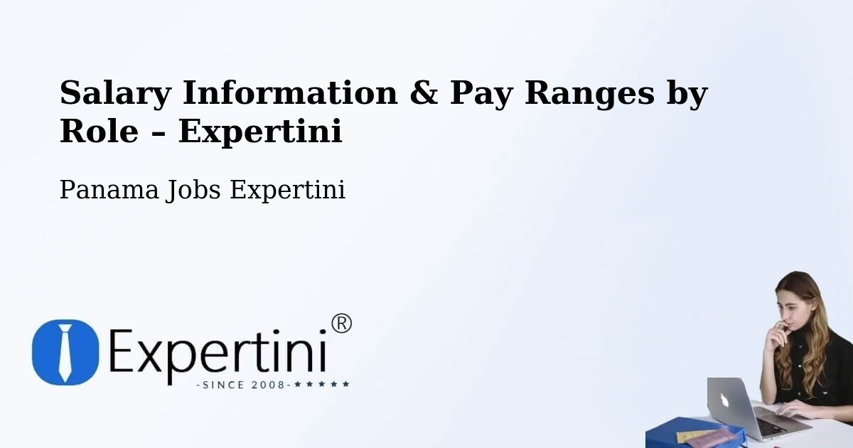 Salary Information & Pay Ranges – Panama - Panama Jobs Expertini